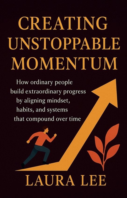 Creating Unstoppable Momentum - cover