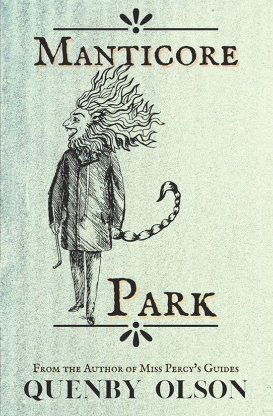 Couverture du livre 'Manticore Park' avec un dessin d'une créature à tête de lion et une queue, portant des vêtements.
