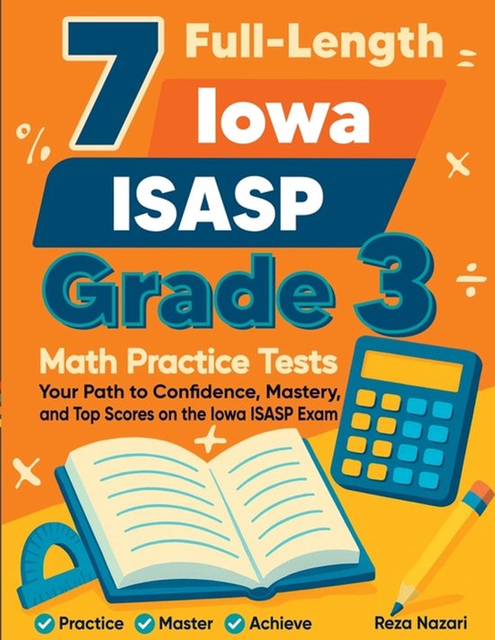 7 Full-Length Iowa ISASP Grade 3 Math Practice Tests - cover