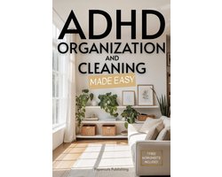ADHD Organization and Cleaning Made Easy