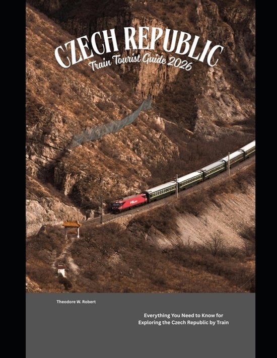 Train Travel Guide- Czech Republic Train Tourist Guide 2026 - cover