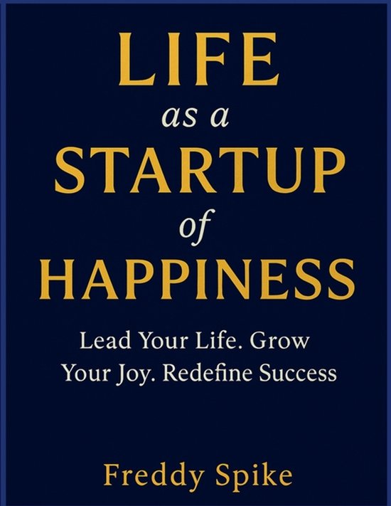 Life as a Startup of Happiness - cover