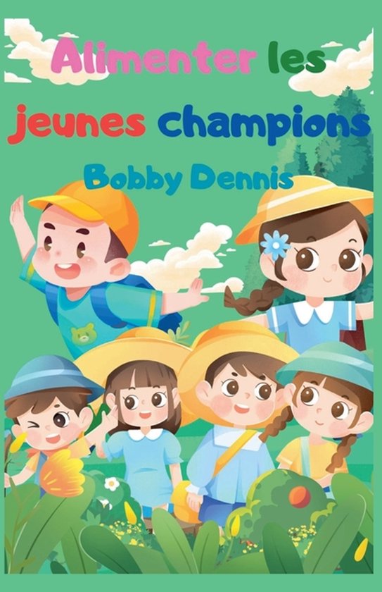 Alimenter les jeunes champions - cover