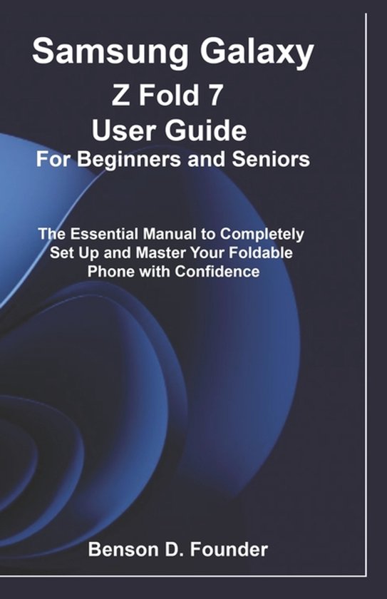 Samsung Galaxy Z Fold 7 User Guide For Beginners and Seniors - cover