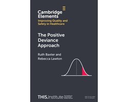 Elements of Improving Quality and Safety in Healthcare - The Positive Deviance Approach
