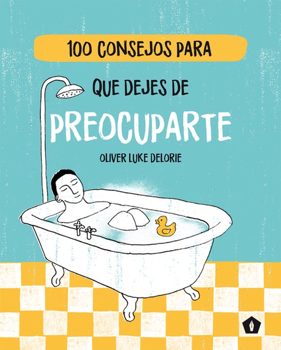 100 Consejos Para Que Dejes de Preocuparte - cover