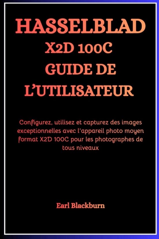 Hasselblad X2D 100C Guide de l'Utilisateur - cover