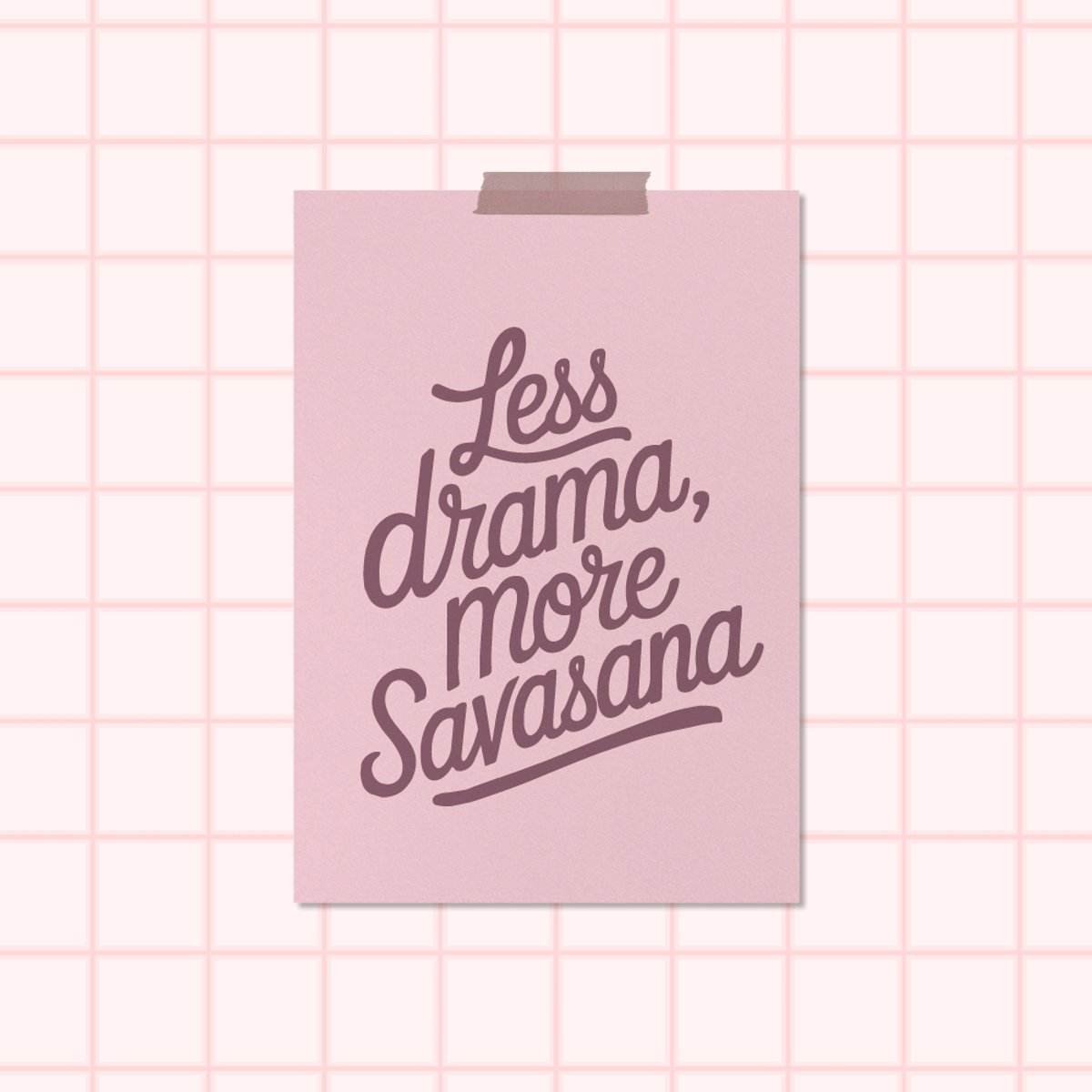 Yoga Poster “Less Drama, More Savanna” Small 21x30 cm - Wanddecoratie voor Innerlijke Rust en Balans - Yoga decoratie - Yoga grappige poster