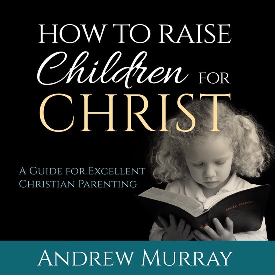 How to Raise Children for Christ - cover