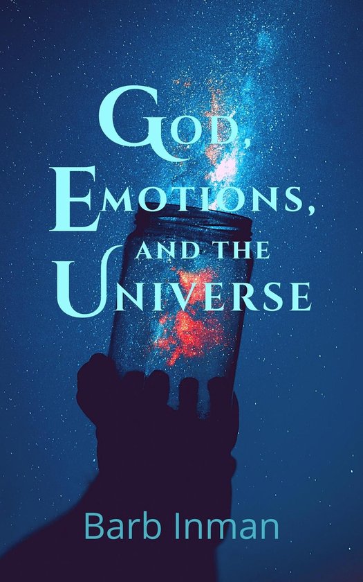 God, Emotions, and the Universe