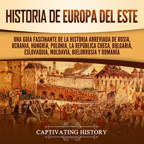 Historia de Europa del Este: Una guía fascinante de la hist ... - cover