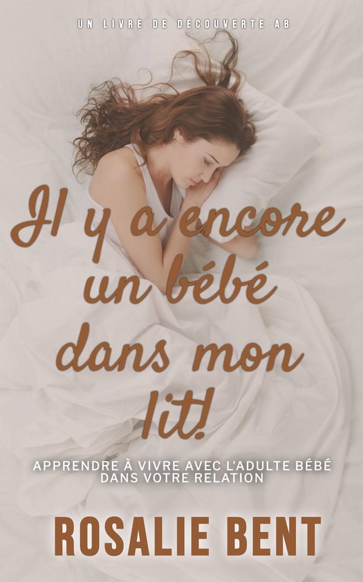 Il y a encore un bébé dans mon lit!