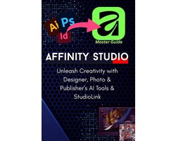 The Complete Pro-Guide to the All-New Affinity Studio