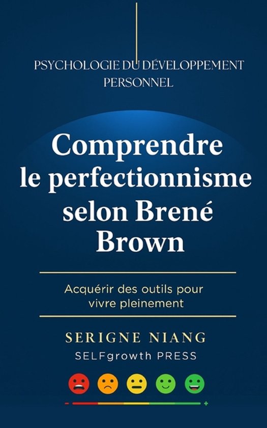 Comprendre le perfectionnisme selon Brené Brown