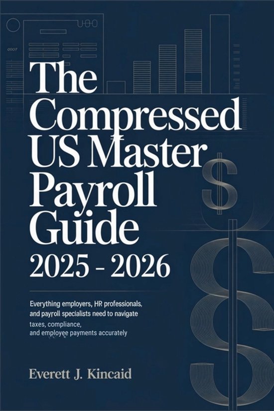 The Compressed US Master Payroll Guide 2025 - 2026 - cover