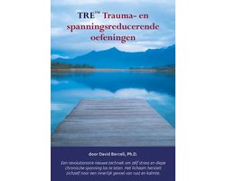 TRE Trauma- en spanningsreducerende oefeningen