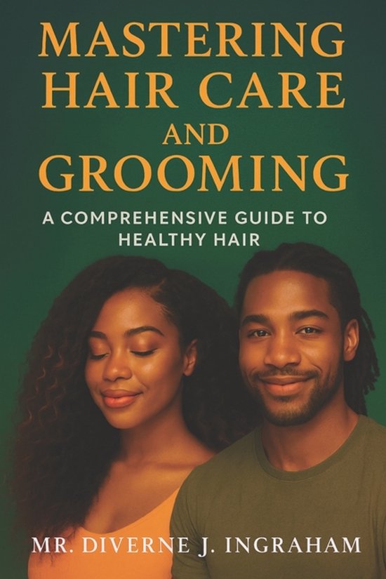Mastering Hair Care and Grooming - cover
