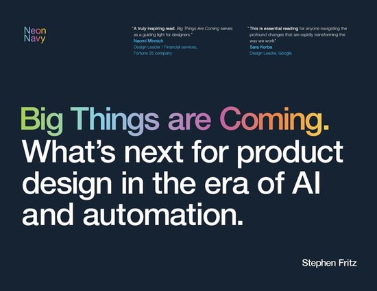 Big Things are Coming. What's next for product design in the ... - cover