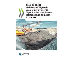 Guia da OCDE de Devida Diligência para o Envolvimento Significativo das Partes Interessadas no Setor Extrativo