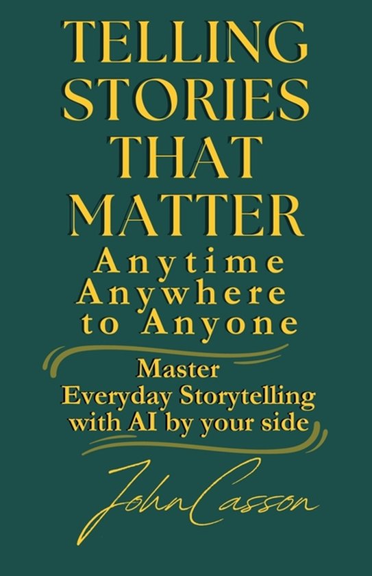Anytime, Anywhere, to Anyone!- Telling Stories That Matter,  ... - cover