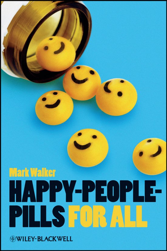 Blackwell Public Philosophy Series 55 - Happy-People-Pills F ... - cover