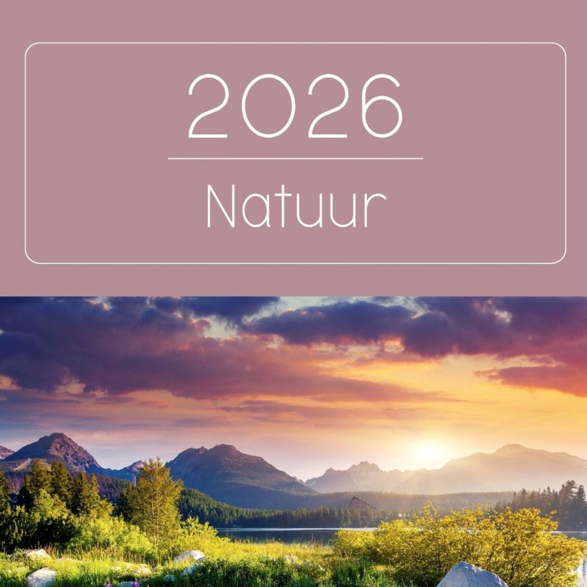 Maandkalender 2026 - Omslagkalender / verjaardagen kalender - 29 x 29 cm - Natuur