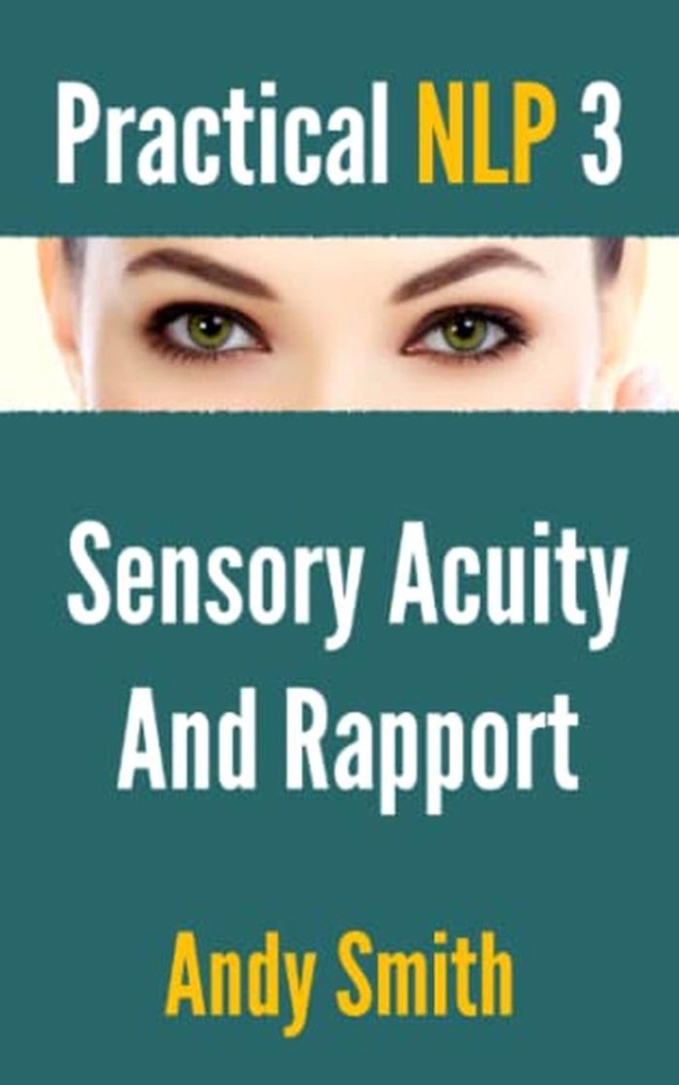 Ontwikkel je Sensory Acuity en Rapport