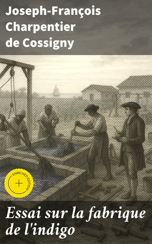 Essai sur la fabrique de l'indigo