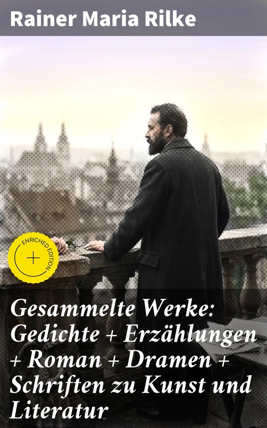 Gesammelte Werke: Gedichte + Erzählungen + Roman + Dramen + ... - cover
