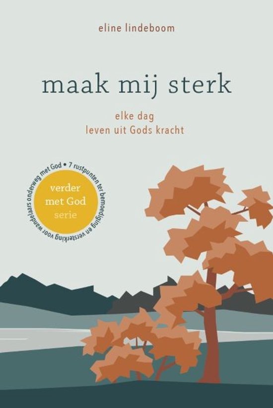 Verder met God - Maak mij sterk