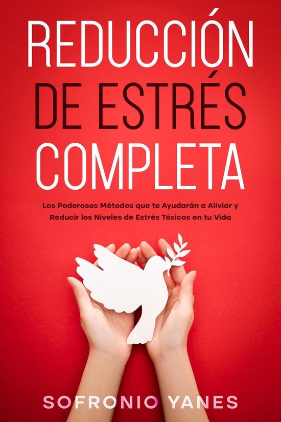 Reducción de Estrés Completa: Los Poderosos Métodos que t ... - cover