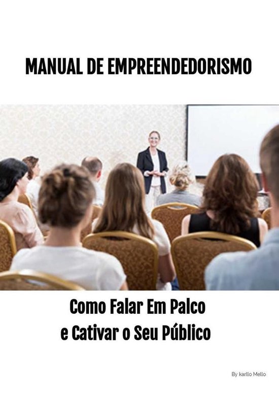1 - Manual de Empreendedorismo: Como Falar em Palco
