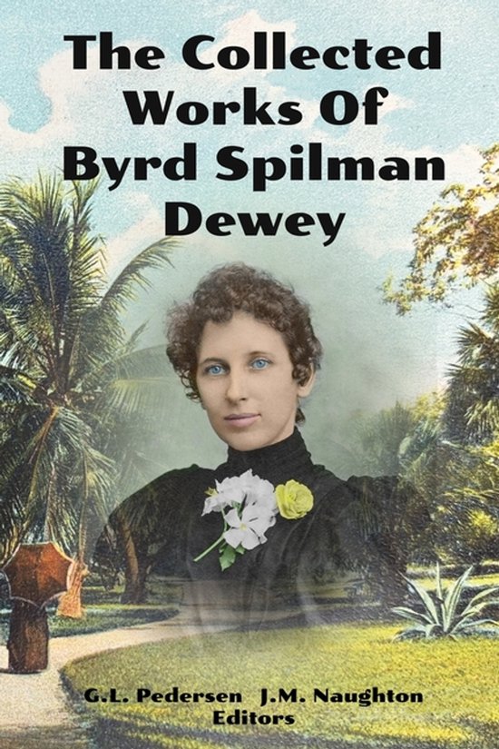 The Collected Works of Byrd Spilman Dewey - cover