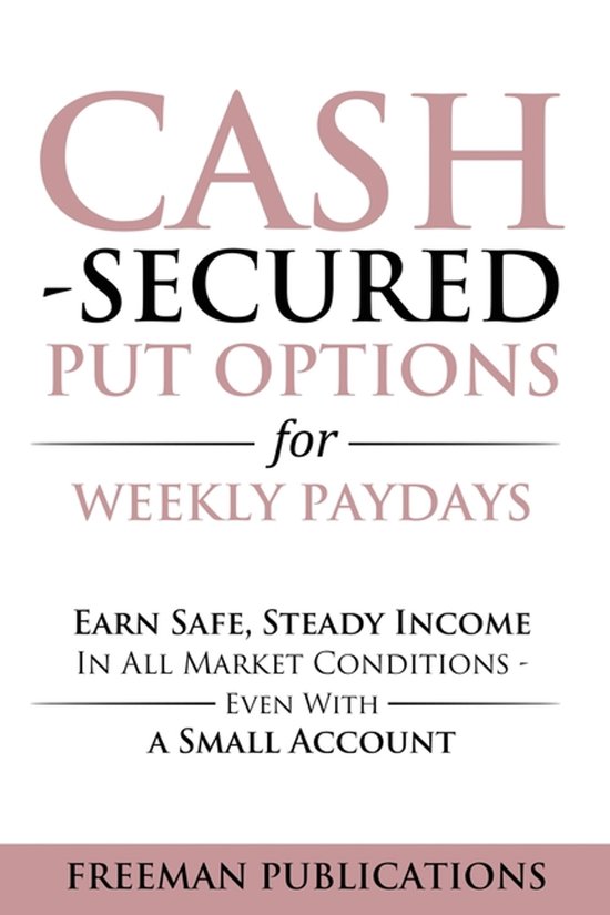 Cash Secured Put Options for Weekly Paydays - cover