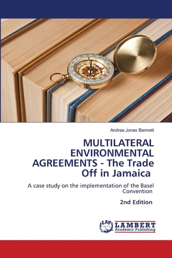 MULTILATERAL ENVIRONMENTAL AGREEMENTS - The Trade Off in Jamaica ...