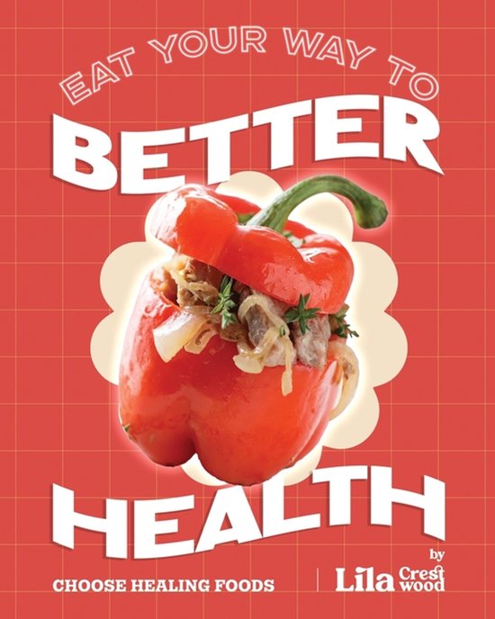 Eat Your Way to Better Health