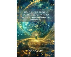 Jung and the Mystical Mind: Archetypes, Symbols & Spiritual Transformation- Jung and the New Spiritual Movement