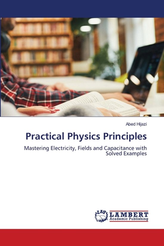 Practical Physics Principles | 9783659790256 | Abed Hijazi | Boeken | bol