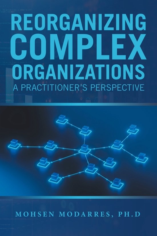 Reorganizing Complex Organizations | 9781665784597 | Mohsen Modarres ...