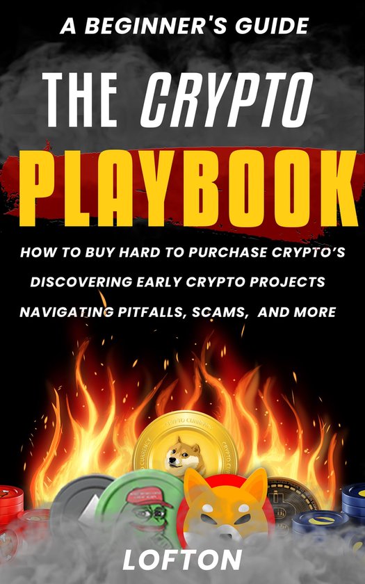 A Beginner's Guide, The Crypto PlayBook - cover