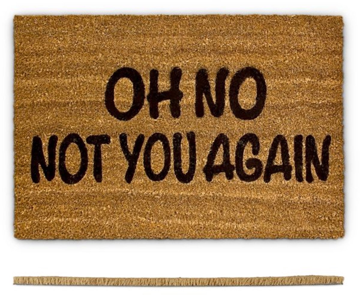 Doodadeals® Deurmat Kokosvezel – ‘Oh No Not You Again’ – 60x40 cm – Deurmat Binnen & Buiten – Antislip Rubber Onderkant