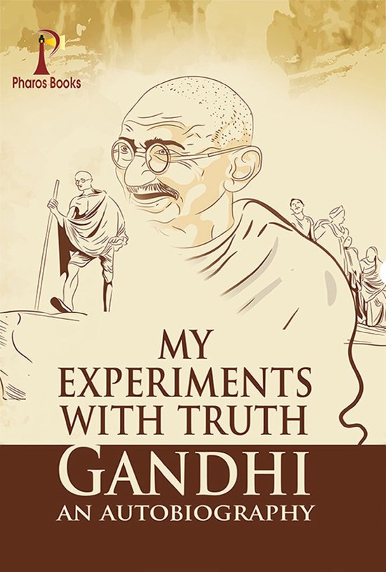 My Experiments With Truth: Gandhi An Autobiography - cover
