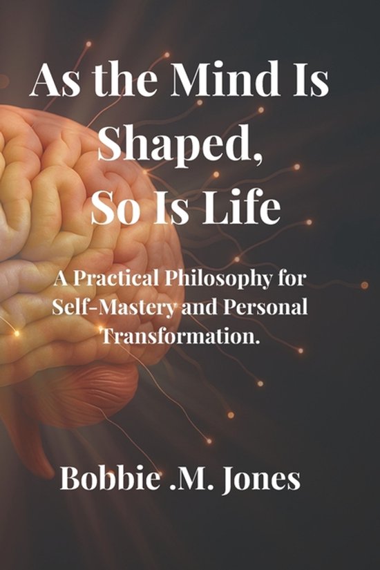 As the Mind Is Shaped, So Is Life - cover