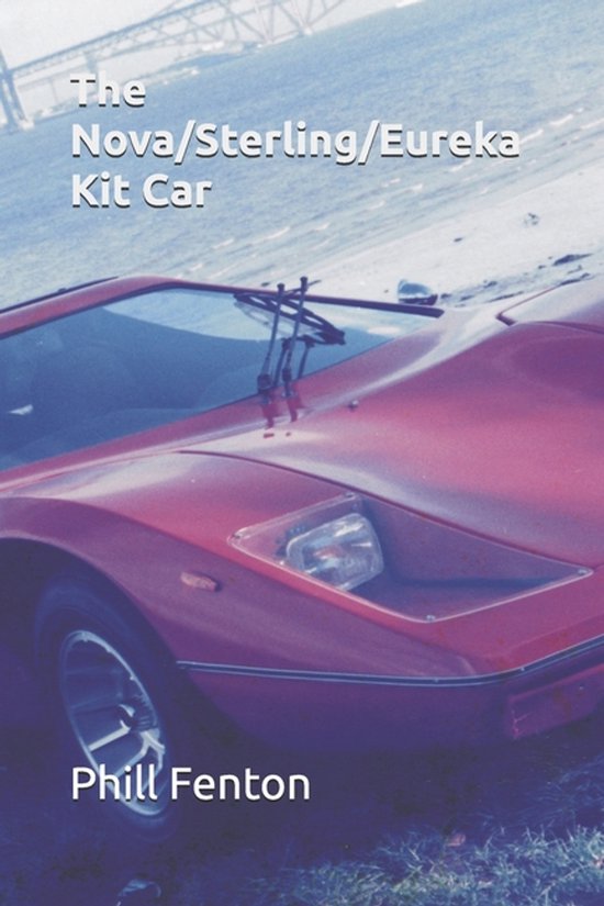 The Nova/Sterling/Eureka Kit Car - cover
