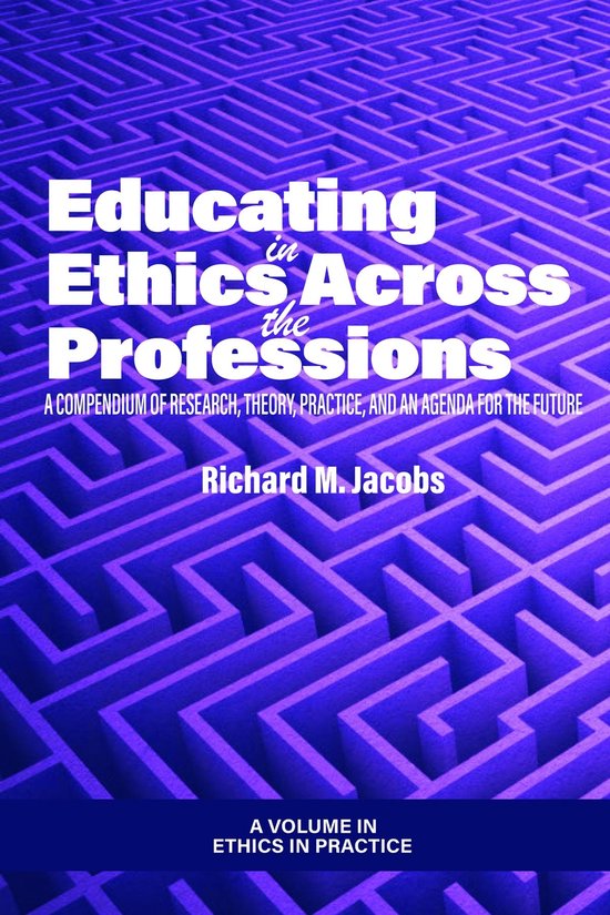 Ethics in Practice - Educating in Ethics Across the Professi ... - cover
