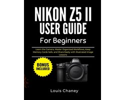 Nikon Z5 II User Guide for Beginners
