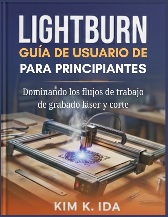 Guía de Usuario de Lightburn Para Principiantes - cover