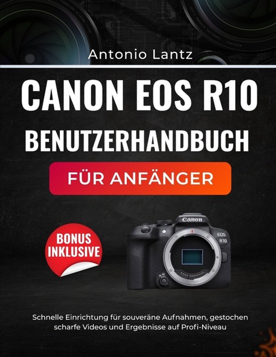 Canon EOS R10 Benutzerhandbuch Für Anfänger - cover