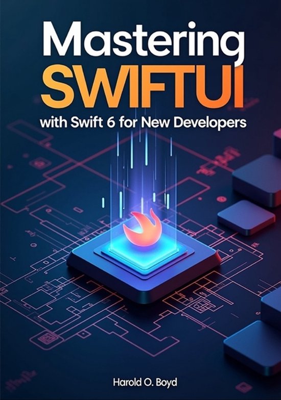 Mastering SwiftUI with Swift 6 for New Developers - cover