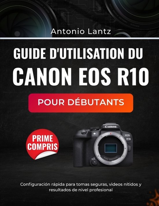 Guide d'Utilisation Du Canon EOS R10 Pour Débutants - cover